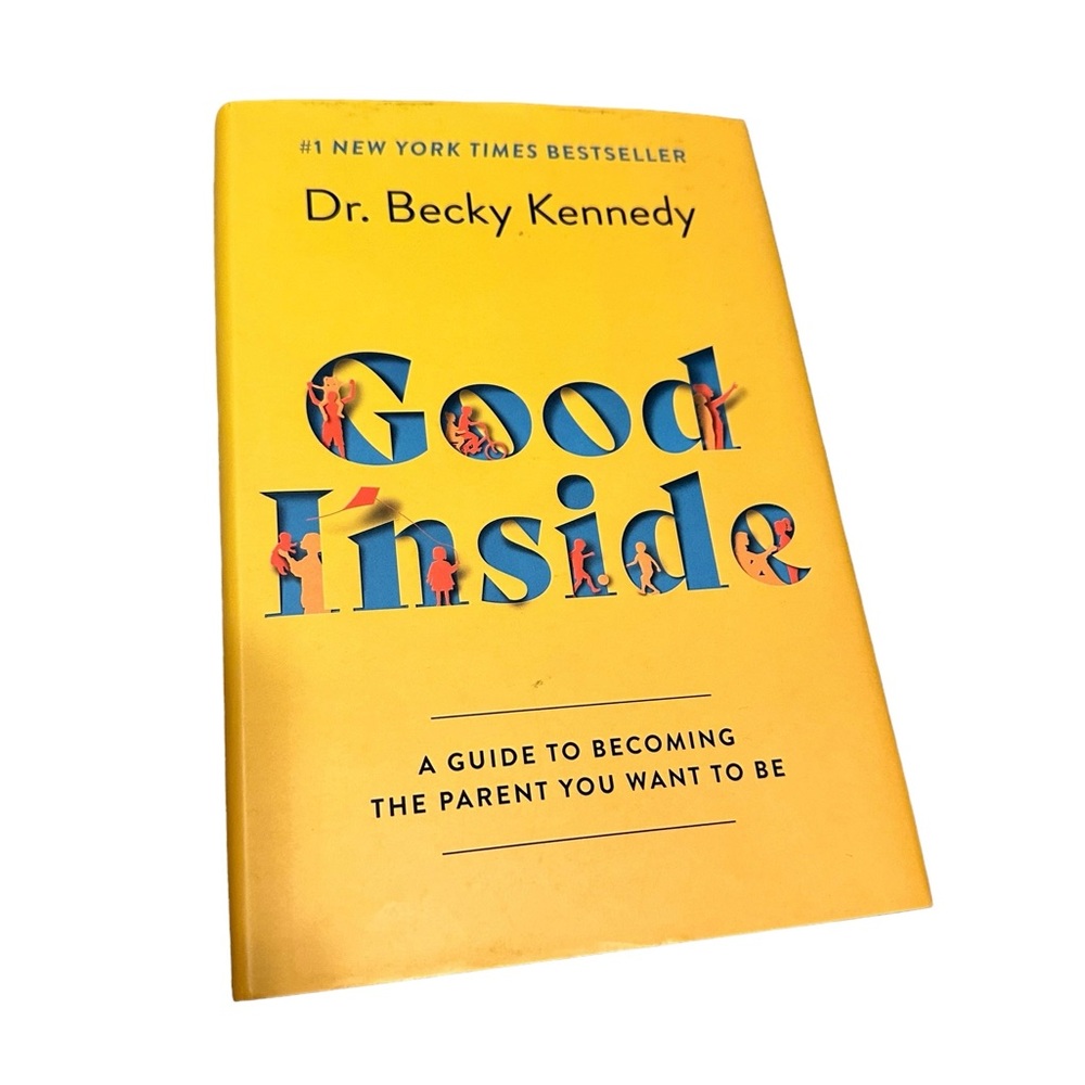 Good Inside - Dr Becky Kennedy - hardcover book